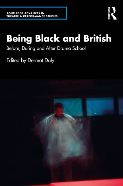 Being Black and British - Before, During and After Drama School