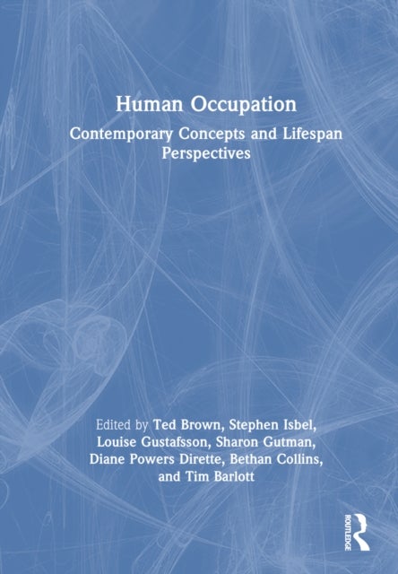 Human Occupation - Contemporary Concepts and Lifespan Perspectives