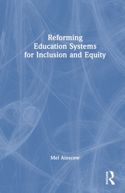Reforming Education Systems for Inclusion and Equity