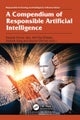 A Compendium of Responsible Artificial Intelligence