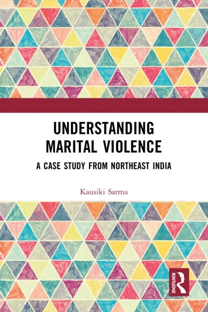 Understanding Marital Violence - A Case Study from Northeast India