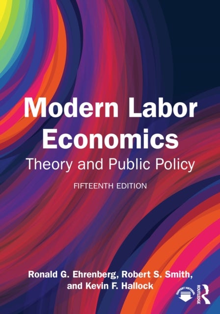 Modern Labor Economics - Theory and Public Policy