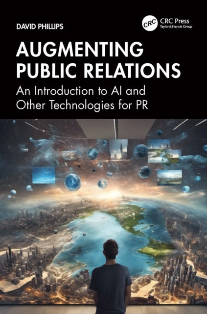 Augmenting Public Relations - An Introduction to AI and Other Technologies for PR