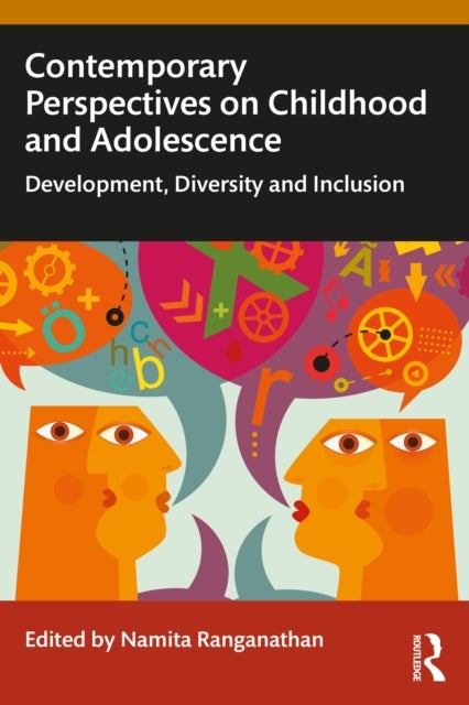 Contemporary Perspectives on Childhood and Adolescence - Development, Diversity and Inclusion