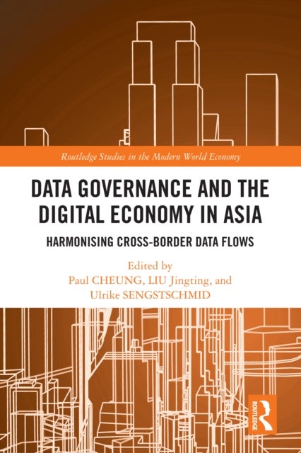 Data Governance and the Digital Economy in Asia - Harmonising Cross-Border Data Flows