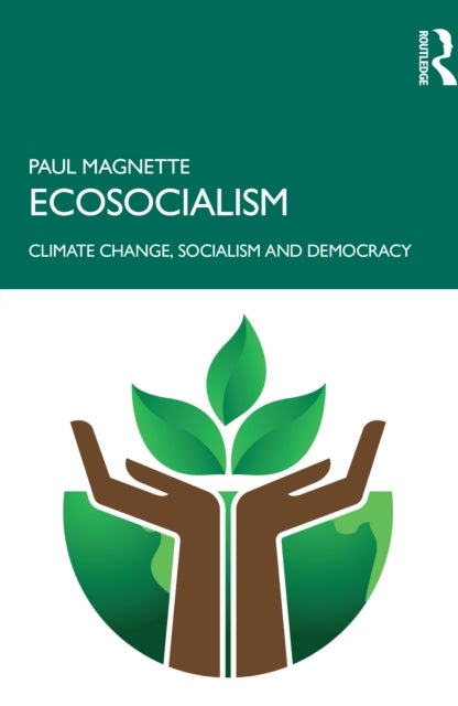 Ecosocialism - Climate Change, Socialism and Democracy