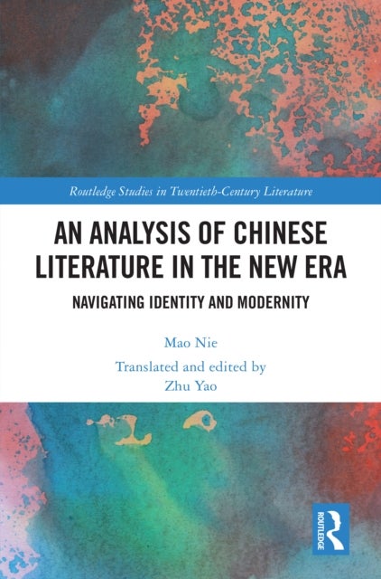 An Analysis of Chinese Literature in the New Era - Navigating Identity and Modernity