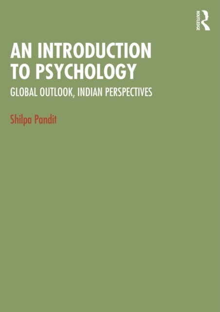 An Introduction to Psychology - Global Outlook, Indian Perspectives