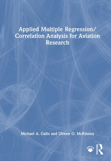 Applied Multiple Regression/Correlation Analysis for Aviation Research