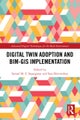 Digital Twin Adoption and BIM-GIS Implementation