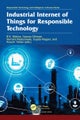 Industrial Internet of Things for Responsible Technology