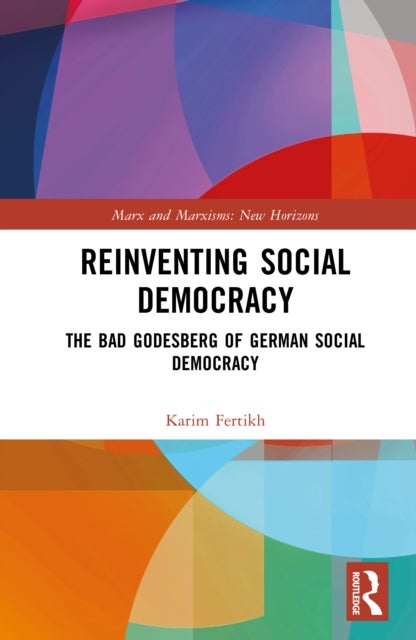 Reinventing Social Democracy - The Bad Godesberg of German Social Democracy