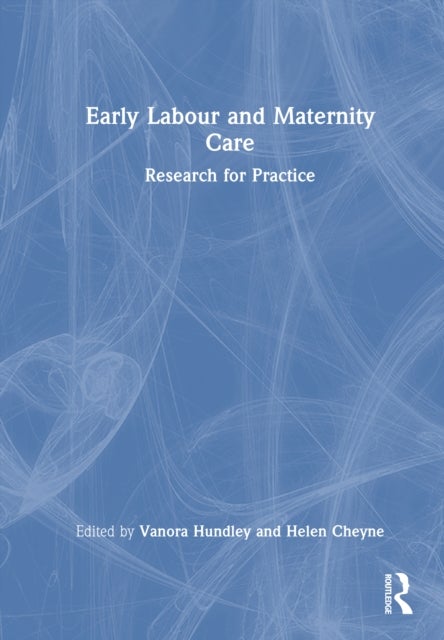 Early Labour and Maternity Care - Research for Practice