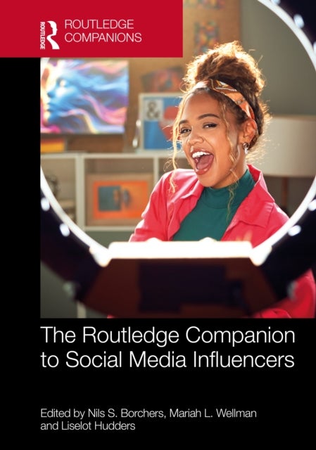 The Routledge Companion to Social Media Influencers