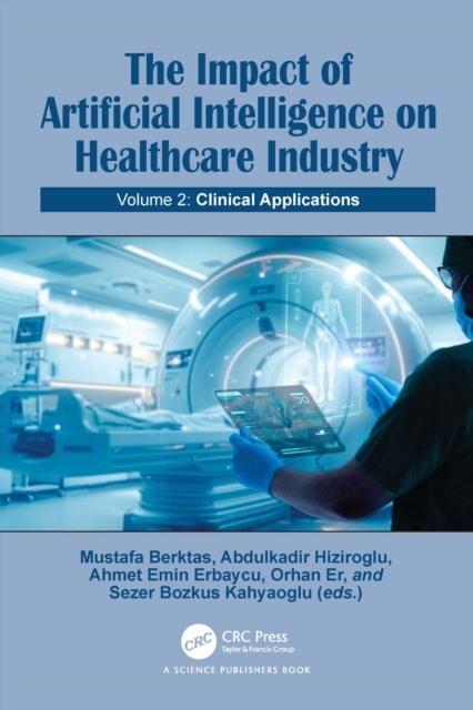 The Impact of Artificial Intelligence on Healthcare Industry - Volume 2: Clinical Applications