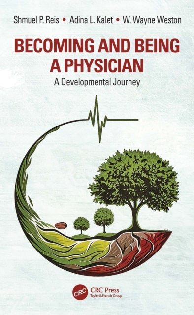 Becoming and Being a Physician - A Developmental Journey