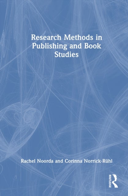 Research Methods in Publishing and Book Studies