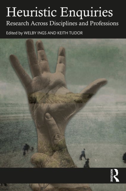 Heuristic Enquiries - Research Across Disciplines and Professions