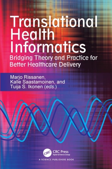 Translational Health Informatics - Bridging Theory and Practice for Better Healthcare Delivery