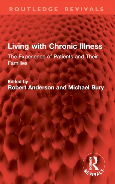 Living with Chronic Illness - The Experience of Patients and Their Families