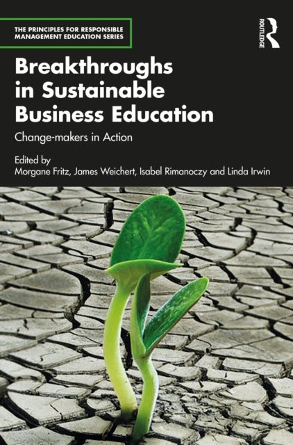 Breakthroughs in Sustainable Business Education - Change-makers in Action