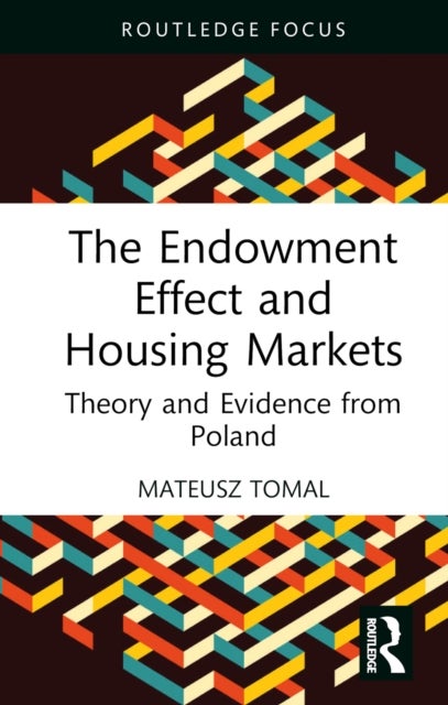 The Endowment Effect and Housing Markets - Theory and Evidence from Poland