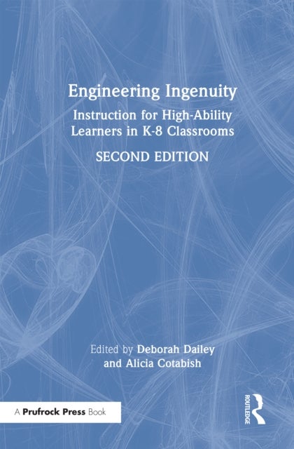 Engineering Ingenuity - Instruction for High-Ability Learners in K-8 Classrooms