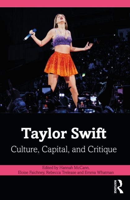 Taylor Swift - Culture, Capital, and Critique