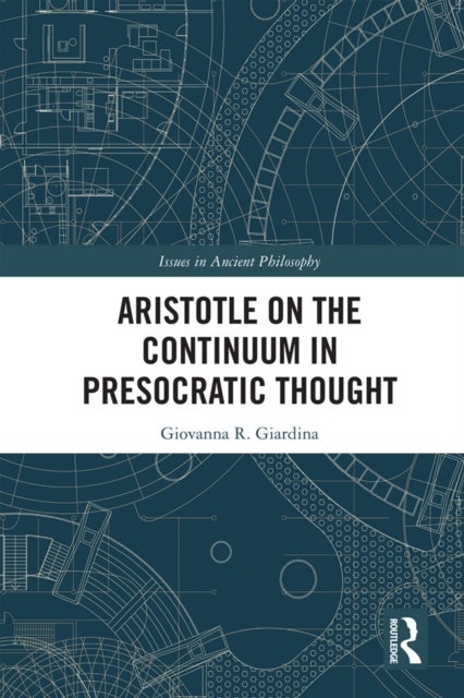 Aristotle on the Continuum in Presocratic Thought