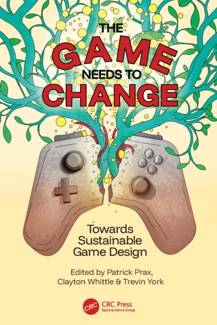 The Game Needs to Change - Towards Sustainable Game Design