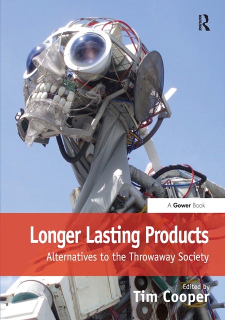 Longer Lasting Products - Alternatives To The Throwaway Society