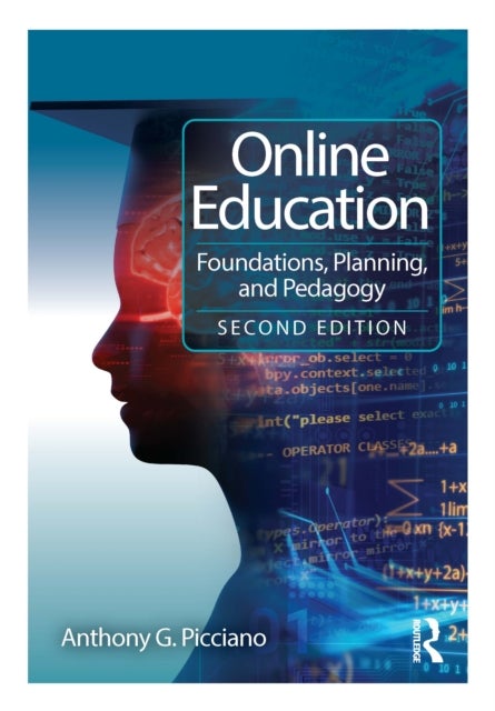 Online Education - Foundations, Planning, and Pedagogy