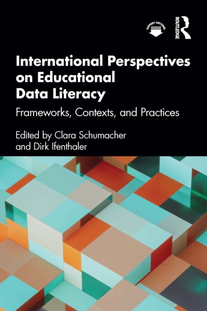 International Perspectives on Educational Data Literacy - Frameworks, Contexts, and Practices