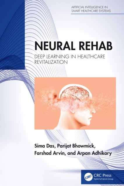 Neural Rehab - Deep Learning in Healthcare Revitalization