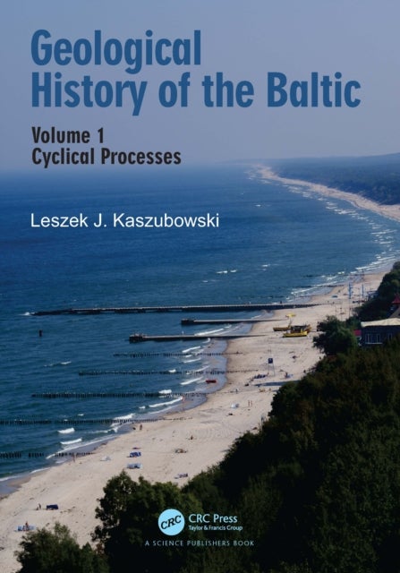 Geological History of the Baltic - Volume 1: Cyclical Processes