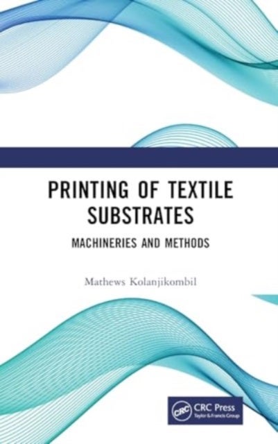 Printing of Textile Substrates - Machineries and Methods