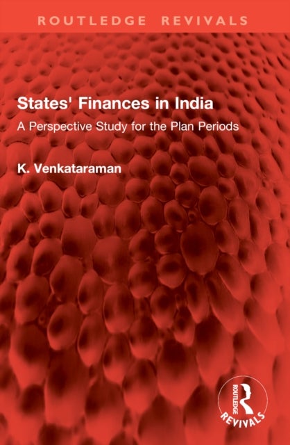 States' Finances in India - A Perspective Study for the Plan Periods
