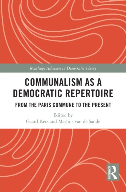 Communalism as a Democratic Repertoire - From the Paris Commune to the Present