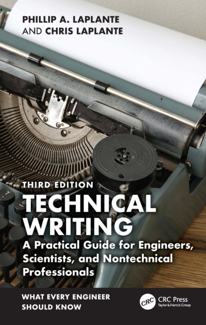 Technical Writing - A Practical Guide for Engineers, Scientists, and Nontechnical Professionals