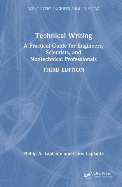 Technical Writing - A Practical Guide for Engineers, Scientists, and Nontechnical Professionals