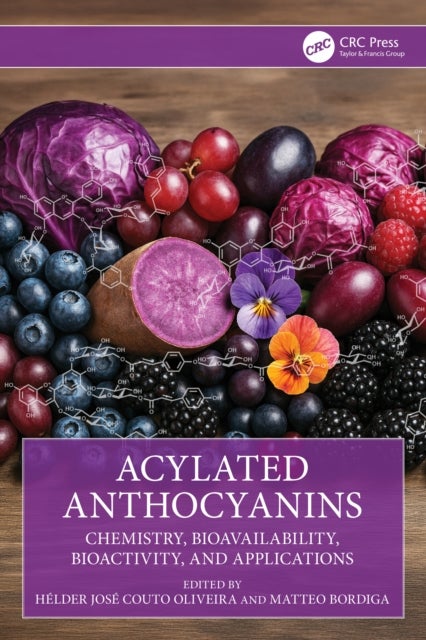Acylated Anthocyanins - Chemistry, Bioavailability, Bioactivity, and Applications