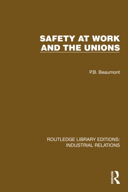 Safety at Work and the Unions