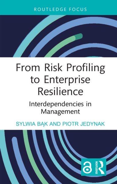From Risk Profiling to Enterprise Resilience - Interdependencies in Management