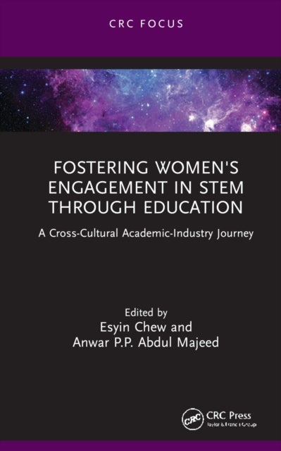 Fostering Women's Engagement in STEM Through Education - A Cross-Cultural Academic-Industry Journey