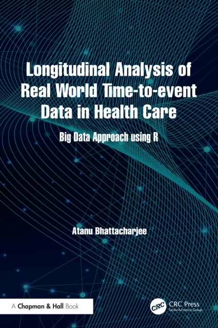 Longitudinal Analysis of Real World Time-to-event Data in Health Care - Big Data Approach using R