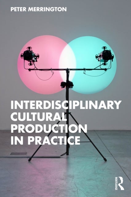 Interdisciplinary Cultural Production in Practice