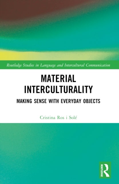 Material Interculturality - Making Sense with Everyday Objects
