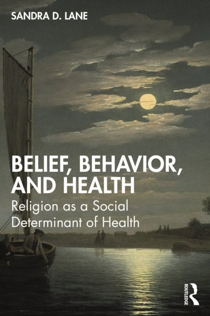 Belief, Behavior, and Health - Religion as a Social Determinant of Health