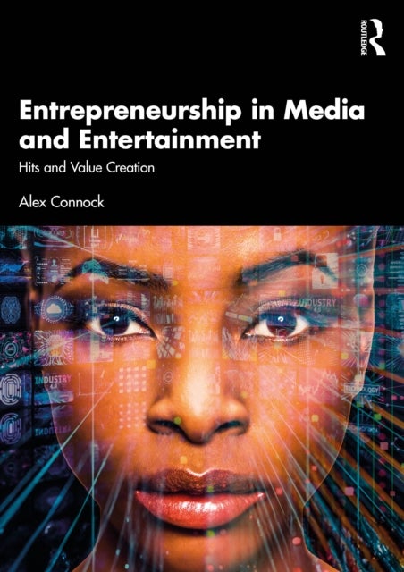 Entrepreneurship in Media and Entertainment - Hits and Value Creation