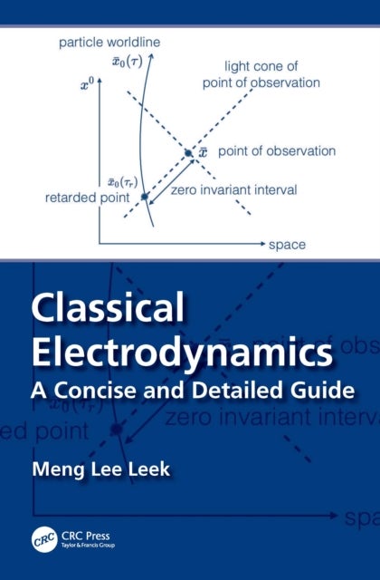 Classical Electrodynamics - A Concise and Detailed Guide